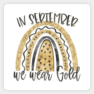 In September we wear gold rainbow Sticker